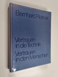 Vertrauen in die Technik - Vertrauen in den Menschen