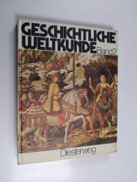 Geschichtliche Weltkunde, Bd 2 - Vom Zeitalter der Entdeckungen bis zum Ende des 19. Jahrhundert