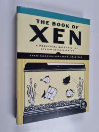 The book of Xen : a practical guide for the system administrator