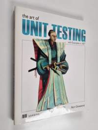 The Art of Unit Testing - With Examples in .NET
