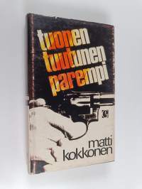 Tuonen tuutunen parempi