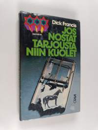 Jos nostat tarjousta niin kuolet