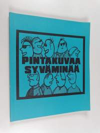 Pintakuvaa syväminää