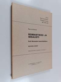Romantikko ja idealisti : Emil Nervander kaunokirjailijana (signeerattu, tekijän omiste)