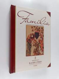 Familia 2 : eurooppalaisen perheen historia. Ruusutarha, ryytimaa - keskiaika 1000-1500
