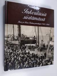 Inkeriläisiä siirtämässä : Jussi ja Liisa Tenkun päiväkirjat 1943-1944