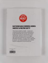 Vihermehut tehosekoittimella, mehustimella : smoothiet ja shotit