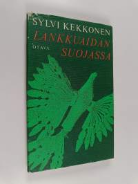 Lankkuaidan suojassa : lapsuudestani