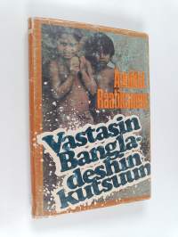 Vastasin Bangladeshin kutsuun