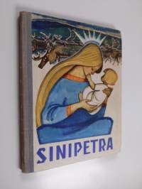 Sinipetra - Karjalaisia satuja