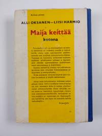 Maija keittää kotona : Perusteellisin työ- ja valmistusohjein varustettu keittokirja