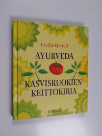 Ayurveda : kasvisruokien keittokirja