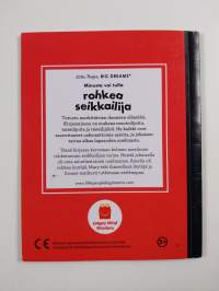 Minusta voi tulla rohkea seikkailija