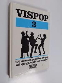 Vispop 3 :100 visor och populära sånger att sjunga, spela och kompa!