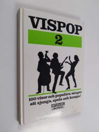 Vispop : 100 visor och populära sånger att sjunga, spela och kompa 2