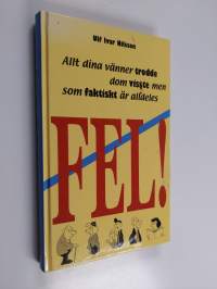 Allt dina vänner trodde de visste men som faktiskt är alldeles fel!