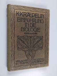 Einführung in die Biologie : zum Gebrauch an höheren Schulen und zum Selbstunterricht : Kleine Ausgabe