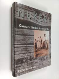 Nukeri : kansanelämää Kaustisella 1830-luvun puolimaista 1930-luvulle