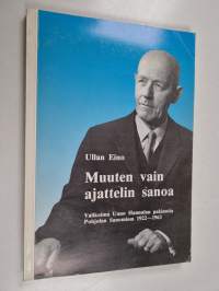 Muuten vain ajattelin sanoa : Uuno Hannulan pakinoita Pohjolan Sanomissa 1922-1963