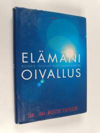 Elämäni oivallus : kuinka toivuin aivohalvauksesta