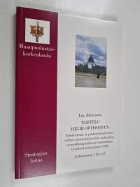 Taistelu helikoptereista - Eduskunnan ja puolustushallinnon välisen asiantuntijavallan tarkastelu, esimerkkitapauksena maavoimien tilausvaltuuskysymys 1998