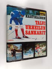 Talviurheilun sankarit : talviurheilun kuvahistoria