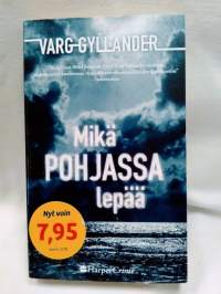 Mikä pohjassa lepää