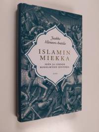 Islamin miekka : idän ja lännen konfliktien historia
