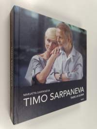 Timo Sarpaneva : taide ja elämä