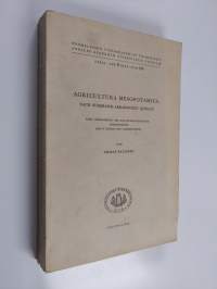 Agricultura Mesopotamica nach sumerisch-akkadischen Quellen - Eine lexikalische und kulturgeschichtliche Untersuchung