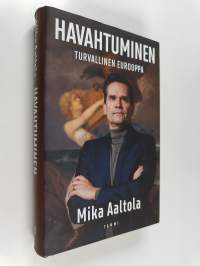 Havahtuminen : Turvallinen Eurooppa