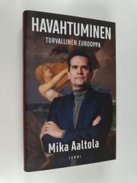 Havahtuminen : Turvallinen Eurooppa