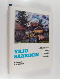 Yrjö Saarinen : elämäkertaa, kuvia, kirjeitä, tarinoita
