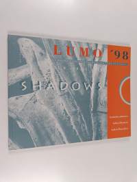 Lumo &#039;98 : 4. kansainvälinen valokuvataiteen triennaali 27.9.-29.11.1998 : shadows