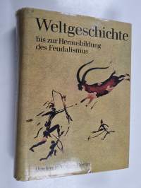 Weltgeschichte bis zur Herausbildung des Feudalismus : ein Abriss