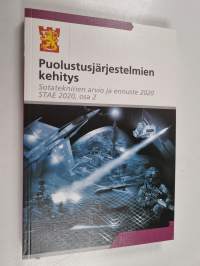 Puolustusjärjestelmien kehitys : Sotatekninen arvio ja ennuste 2020 (STAE 2020), Osa 2