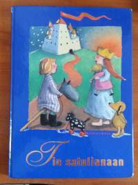 Tie satulinnaan : klassisia satuja