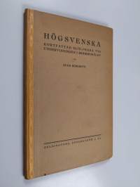Högsvenska : kortfattad hjälpreda vid undervisningen i modersmålet