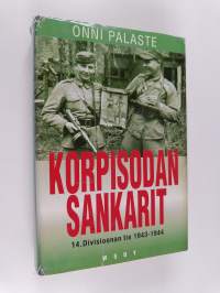 Korpisodan sankarit : 14 divisioonan tie 1943-1944
