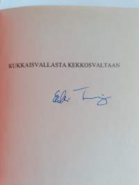 Kukkaisvallasta Kekkosvaltaan (signeerattu)