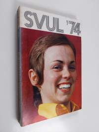 Svul &#039;74 Toimintakertomus 1973 - Suomen Valtakunnan Urheiluliitto vuosikirja 1974