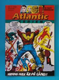 Atlantic serien nr 2 1980 - Fantastiska Fyran.  Varning: Hulk är på gång.  (Sarjakuvat, ulkomaalaiset sarjakuvalehdet, sopiva keräilykappaleeksi, Ihmeneloset)