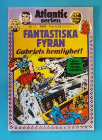 Atlantic serien nr 10 1979 - Fantastiska Fyran.  Gabriels hemlighet.  (Sarjakuvat, ulkomaalaiset sarjakuvalehdet, sopiva keräilykappaleeksi, Ihmeneloset)