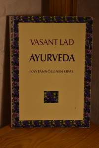 Ayurveda - Käytänöllinen opas