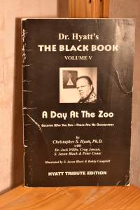 Dr. Hyatt&#039;s The Black Book Volume V - A Day at the Zoo (signeerattu)