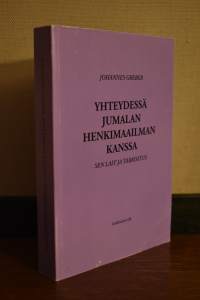 Yhteydessä henkimaailman kanssa - Sen lait ja tarkoitus
