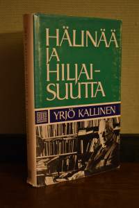 Hälinää ja hiljaisuutta