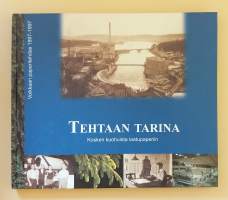 Tehtaan tarina : kosken kuohuista laatupaperiin : Voikkaan paperitehdas 1897-1997. (Yrityshistoriikki)