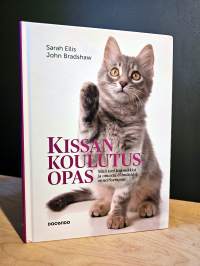 Kissan koulutusopas - näin teet lemmikkisi ja omasta elämästäsi onnellisempaa