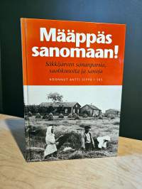 Määppäs sanomaan! - Säkkijärven sananparsia, saahkunoita ja sanoja